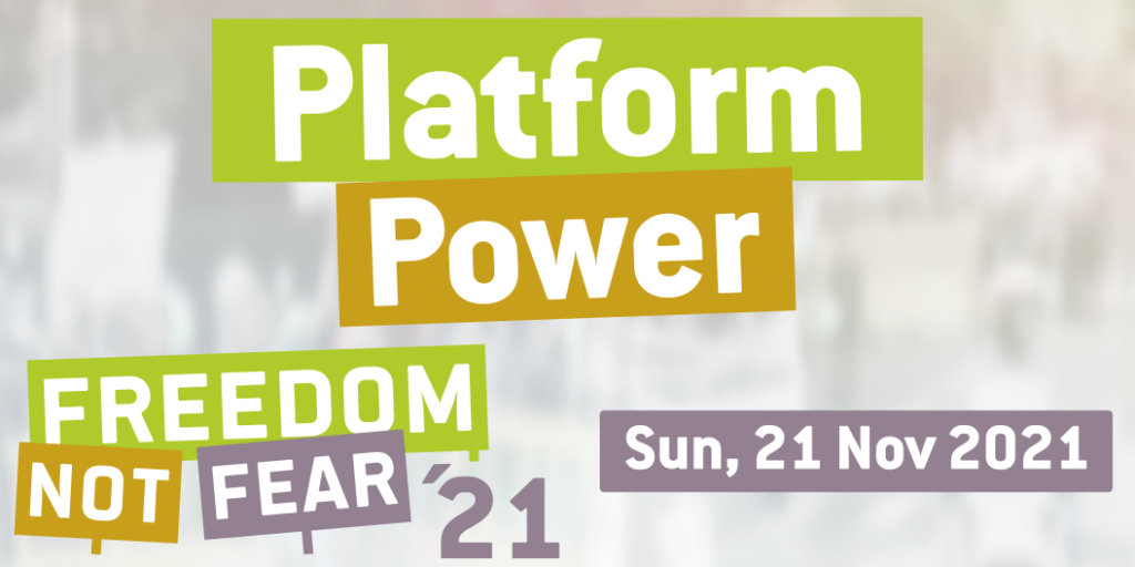 Platform Power, Freedom not Fear 21, Sun 21 Nov 2021